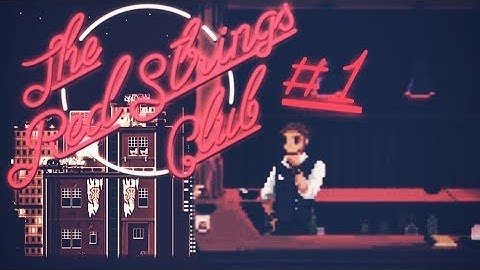 THIS GAME IS SO INTERSTING! | The Red Strings Club#1
