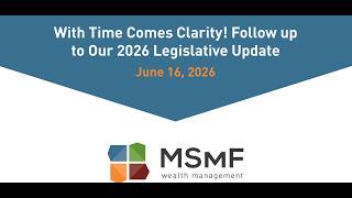 With Time Comes Clarity! Follow up to Our 2026 Legislative Update