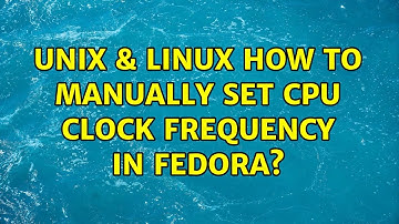 Unix & Linux: How to manually set CPU clock frequency in Fedora?