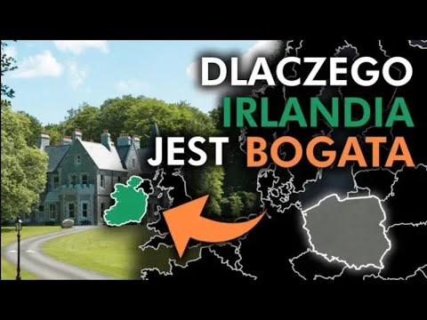 Dlaczego IRLANDIA jest BOGATA