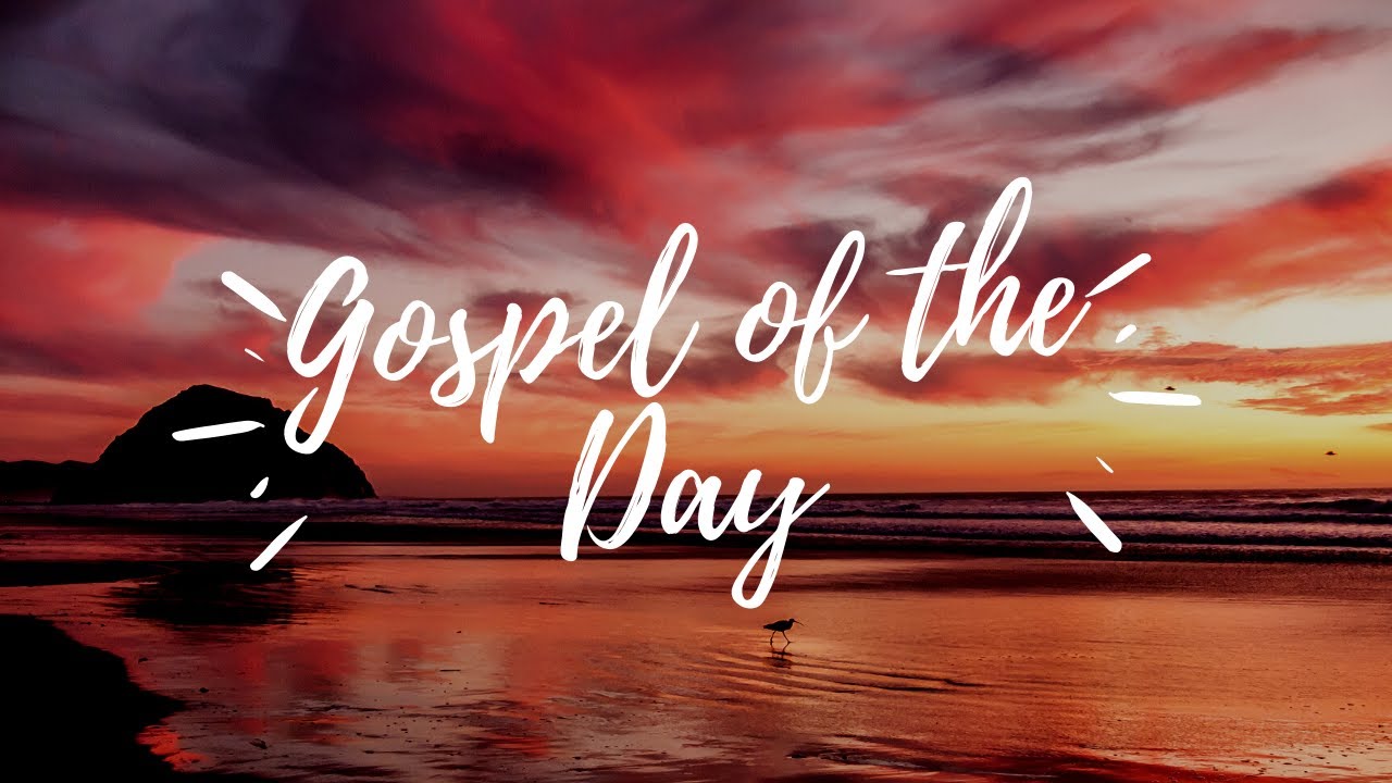 The Gospel Of The Day