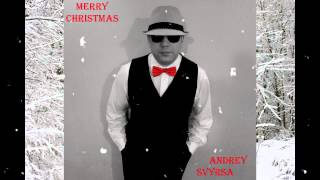 We Wish You a Merry Christmas  Andrey Svyrsa