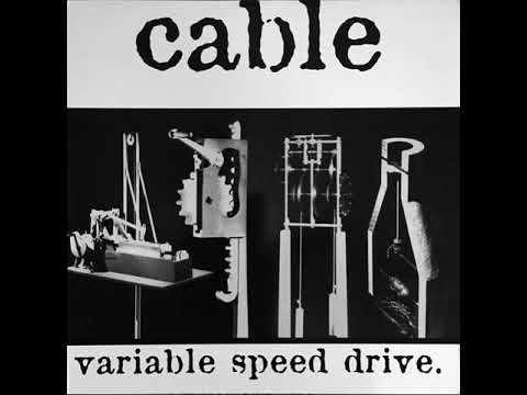 Cable (5) — Cable - Variable Speed Drive (Full Album)