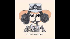 Little Dragon - Recommendation