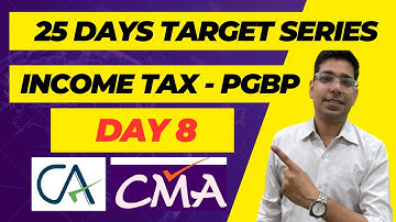 DAY 8 - PGBP class 2 | 25 DAYS TARGET SERIES | Taxation | CA, CMA, CS | Inter | Prof. Vinit kumar