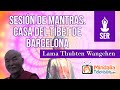Sesión de Mantras. Venerable Lama Thubten Wangchen, Casa del Tíbet de Barcelona