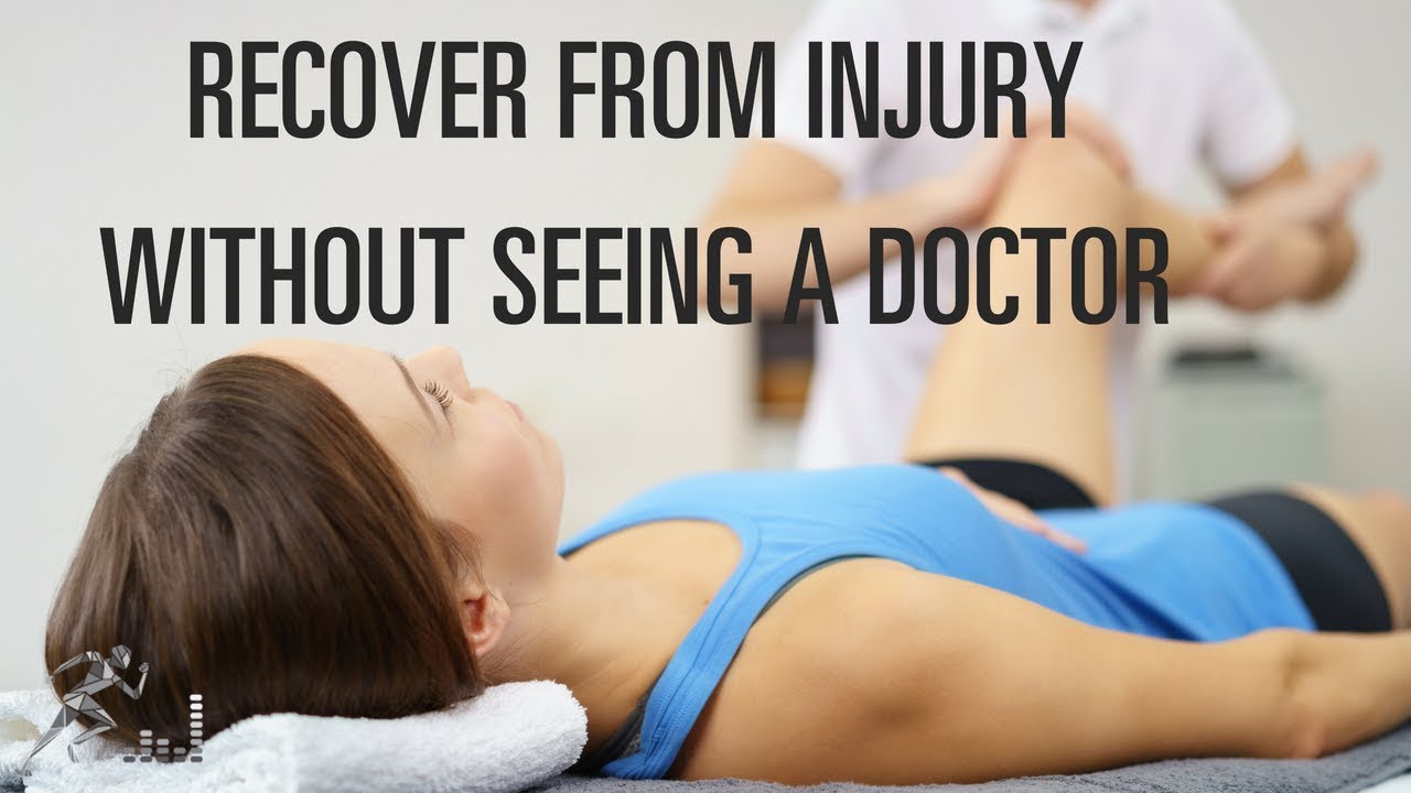 How to recover from an injury without seeing a doctor