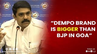 “DEMPO BRAND IS BIGGER THAN BJP IN GOA”