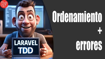 18. Laravel 11 API Rest con TDD: Ordenamiento y errores