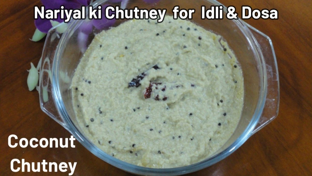 Coconut Chutney for Idli and Dosa Nariyal ki Chutney YouTube