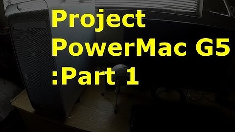 Project Power Mac G5 : Part 1- Fresh Install (10.5.8)