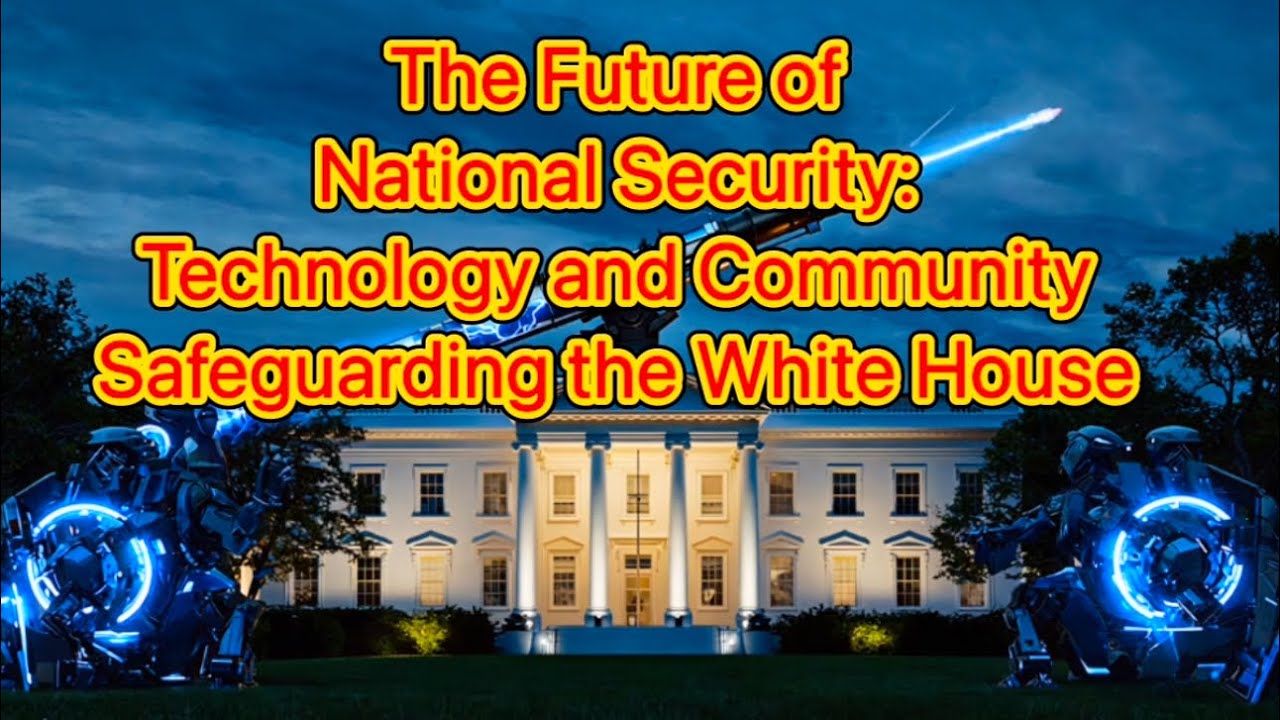The Future of National Security: Technology and Community Safeguarding ...