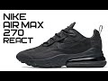 Мнение о NIKE AIR MAX 270 REACT || AO4971 003 || Сравнение с классикой