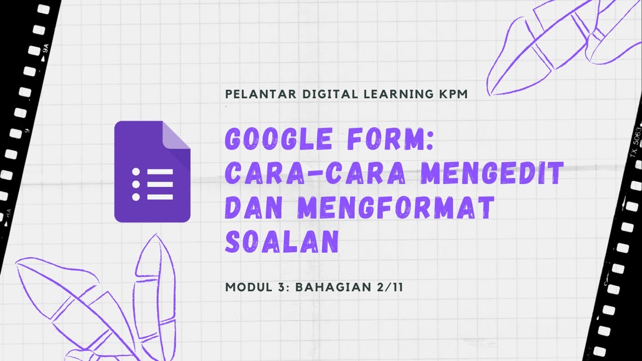 Google Form Cara Cara Mengedit Dan Mengformat Soalan Youtube