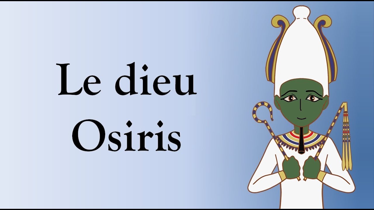 #04. Le dieu Osiris