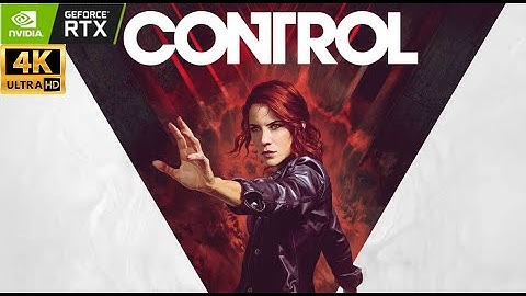 Control - 4K PC - Part 1 - No Commentary - Ultra - Ray tracing - Remedy | 4K | RTX 2080 Ti OC