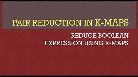 #19 Pair Reduction in K-map | Boolean Algebra | ISC Class 12