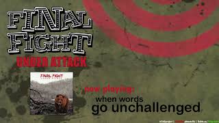 Watch Final Fight When Words Go Unchallenged video