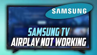 Samsung Tv Airplay Not Working Problem Fix - Full Guide