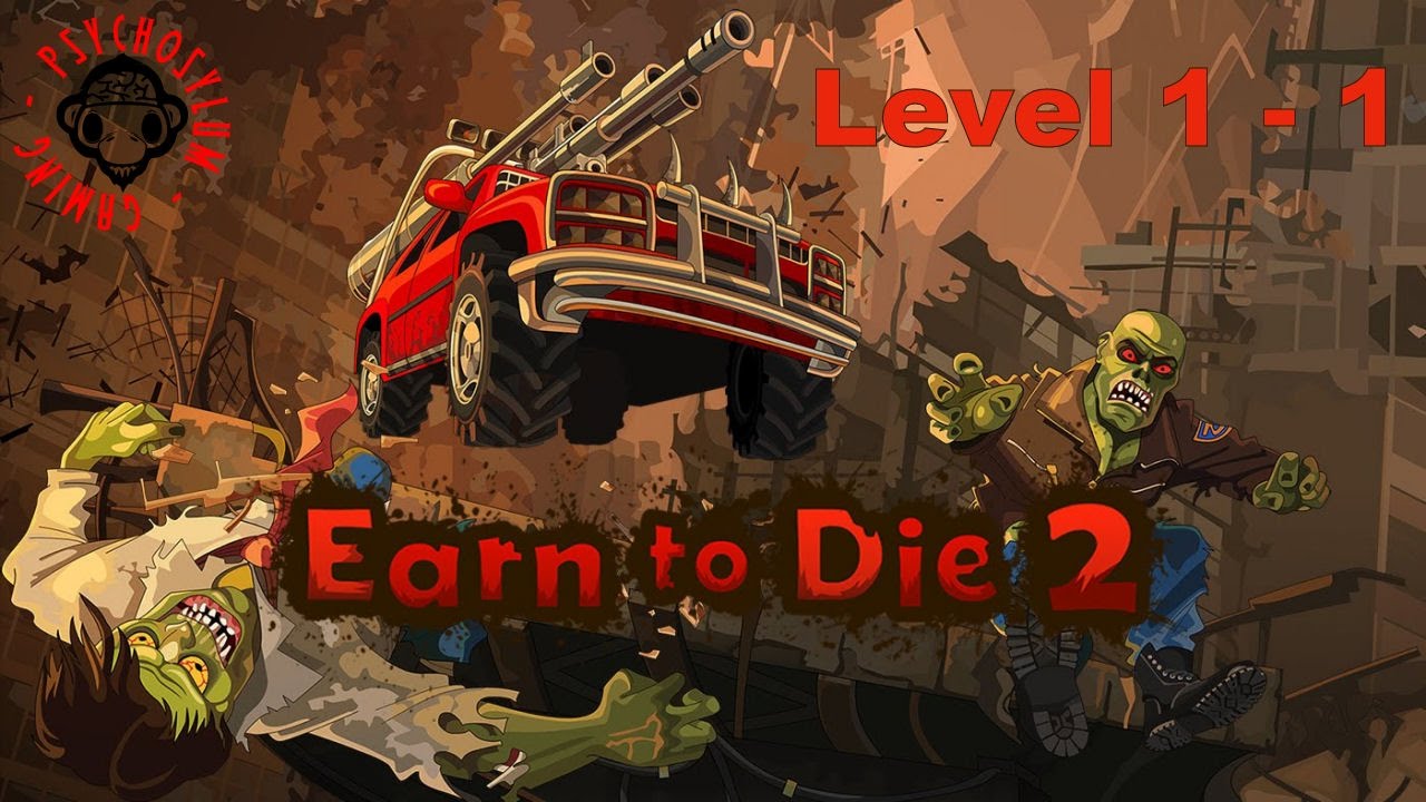 Earn to Die 2 | Level 1 - 1 | Android | Walkthrough | Game play Footage