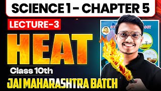 Lecture 3 - Heat | Class 10 Science 1 Chapter 5 | Maharashtra Board | By Pravin Sir