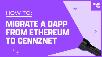 How to: Migrate a DApp from Ethereum to CENNZnet in 5 minutes