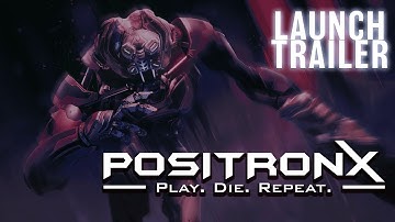 PositronX Launch Trailer