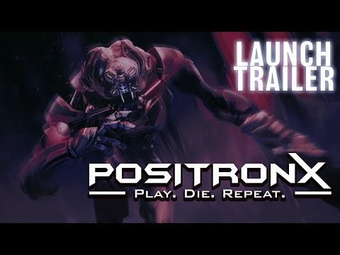 PositronX Launch Trailer