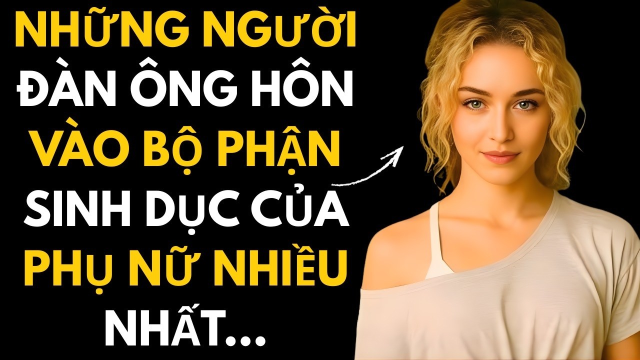 Mỗi người đàn ông trưởng thành nên xem video này trước khi mắc sai lầm.