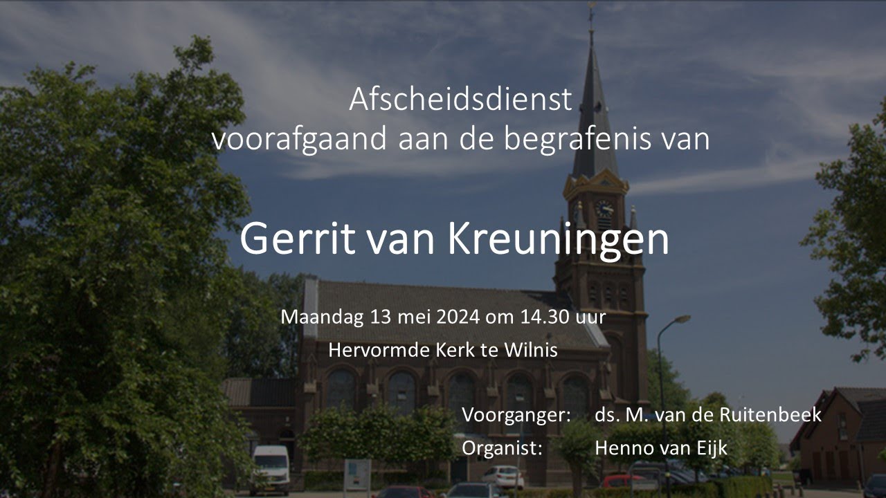 Hervormd Wilnis - Afscheidsdienst Gerrit van Kreuningen (ma 13 mei 2024