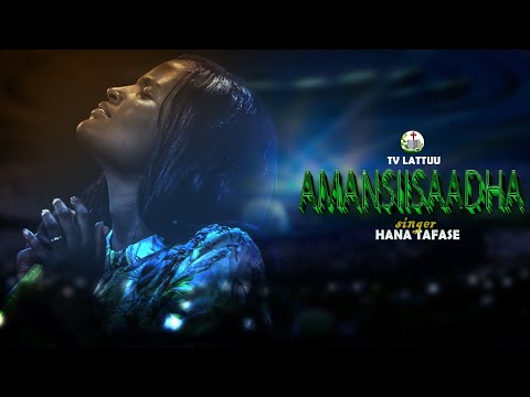 AMANSIISAADHA FAR HAANNAA TAAFFASEE 