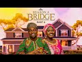 Bridge  s4 part 6   husband and wife series episode 194 by ayobami adegboyega