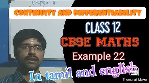CBSE CLASS 12 MATHS IN TAMIL AND ENGLISH CHAPTER 5 CONTINUITY AND DIFFERENTIABILITY EXAMPLE 22