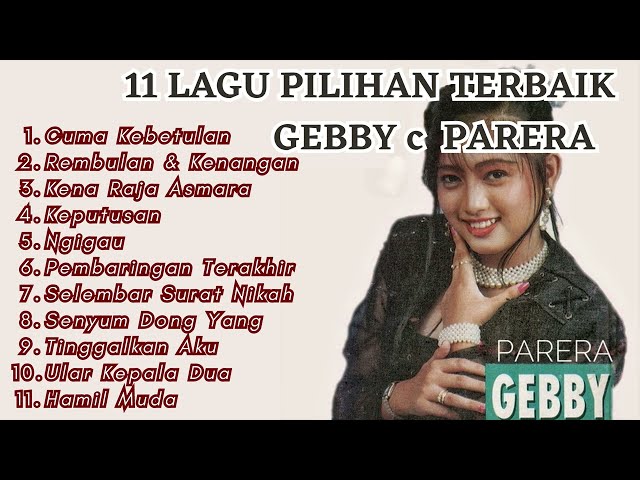 GEBBY C PARERA FULL ALBUM LAWAS | Tembang Kenangan Pilihan Lagu Dangdut Lawas Terbaik Sepanjang Masa class=