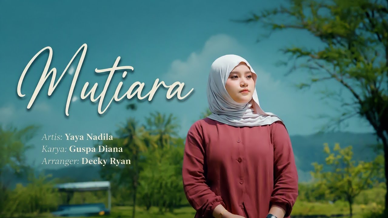 Yaya Nadila - Mutiara (Official Music Video)