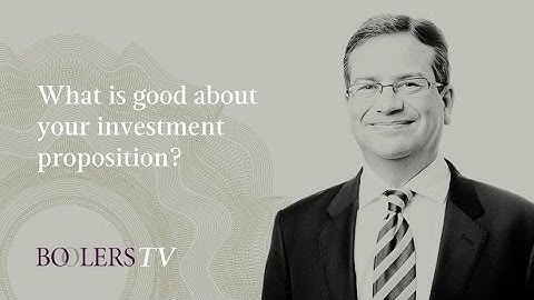 What is good about your investment proposition?