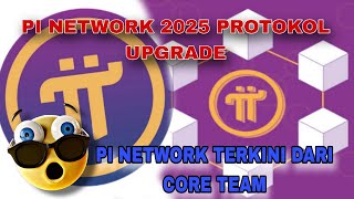 PEMBAHARUAN PI NETWORK ❗ MENINGKATKAN PROTOKOL DAN EKOSISTEM DI 2025 #pinetwork2025 #pinetwork #pi