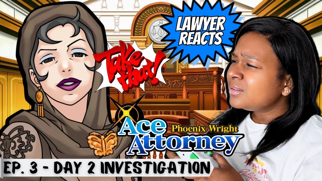 Real Lawyer Reacts to Phoenix Wright Ace Attorney GAME Ep 3 Day 2