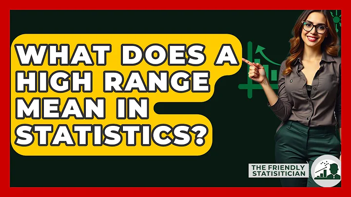 What Does A High Range Mean In Statistics? - The Friendly Statistician