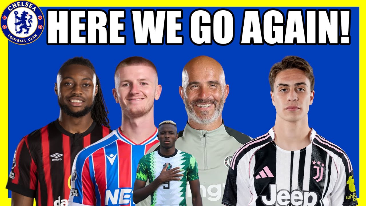 Chelsea to SIGN Yildiz, Semenyo, Wharton! Maresca to Juventus | Caicedo New Contract | Nigeria...