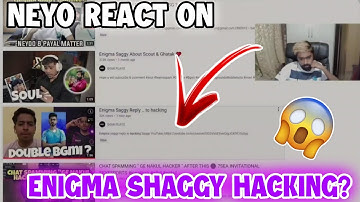 NEYOO REACT ON ENIGMA SHAGGY HACKING | ENIGMA SHAGGY HACKING CONTROVERSY | SHAGGY REPLY ON HACKING