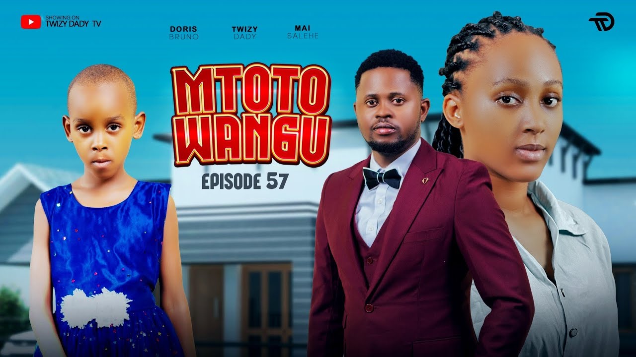 MTOTO WANGU 💞 PART 57 | Lovestory #love 