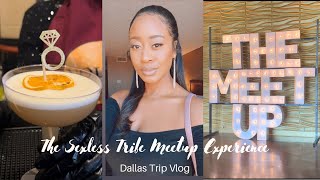 VLOG | DALLAS TRIP | SEXLESS TRIBE MEET UP EXPERIENCE | TST