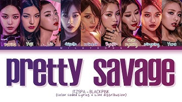 [Request #67] How would ITZSPA sing ‘PRETTY SAVAGE’ (BLACKPINK) | Color Coded Lyrics