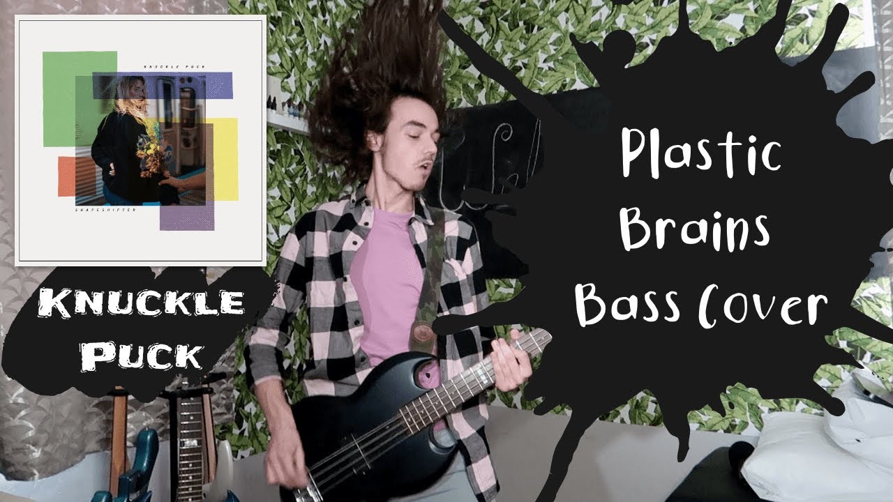 KNUCKLE PUCK PLASTIC BRAINS (BASS COVER) YouTube