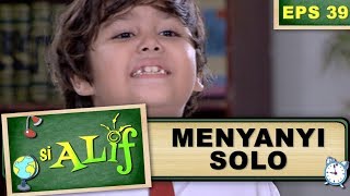 Suara Aray Bagus BGT Kalau Lagi Nyanyi - Si Alif Eps 39 Part 1