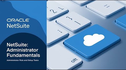 NetSuite Administrator | Role & Setup Essentials ⚙️🔧
