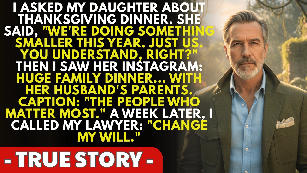 My Daughter Uninvited Me From Thanksgiving. When I Saw Her Instagram Post, I Changed My Will...