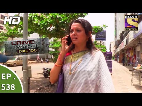 Crime Patrol Dial 100 - क्राइम पेट्रोल - The Missing Sisters Part 1 - Ep 538 - 12th July, 2017