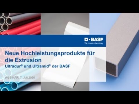 BASF Web Seminar: Neue Hochleistungsprodukte für die Extrusion: Ultradur® und IUltramid®